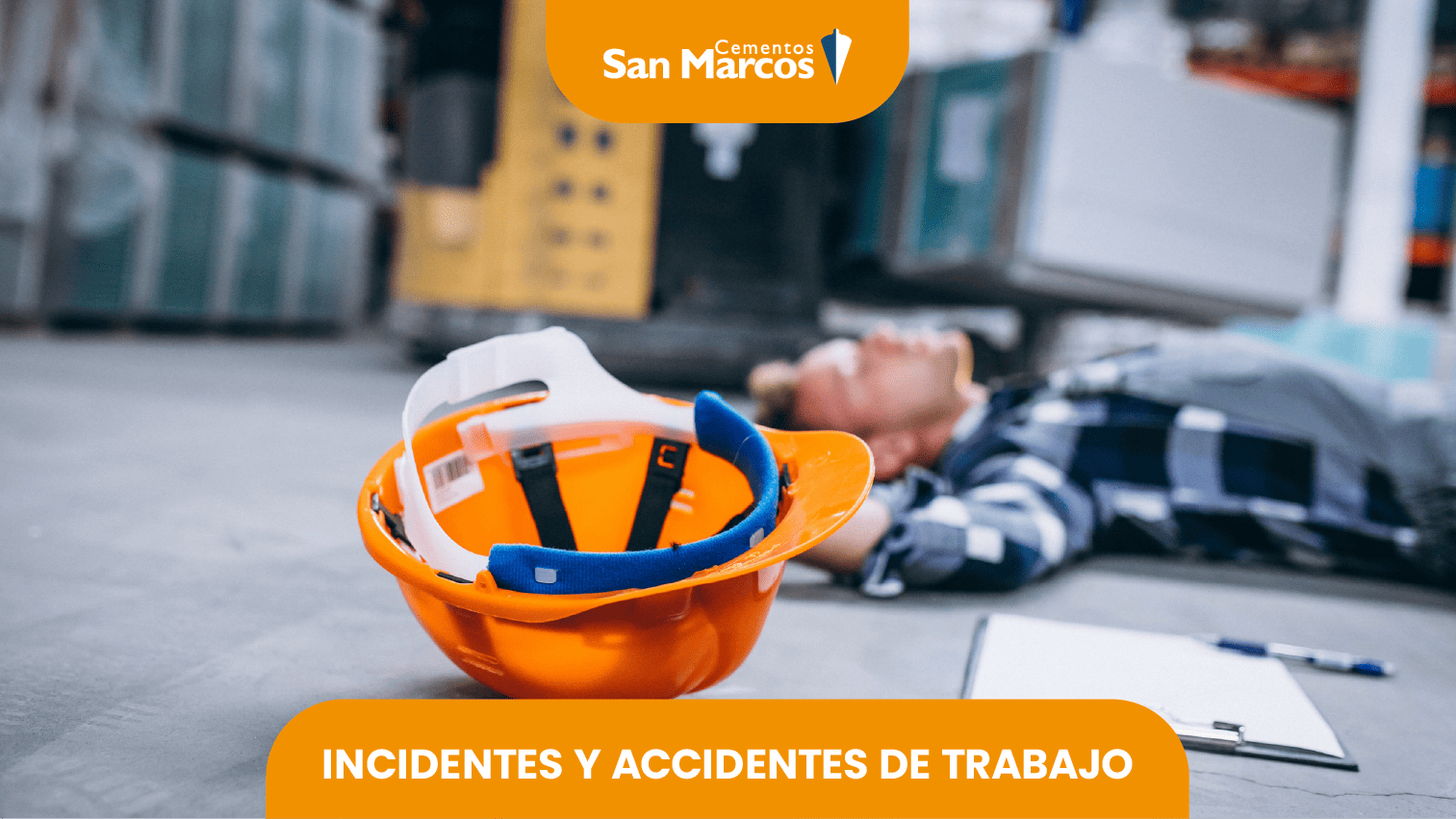 CAPACITACIÓN REPORTE DE INCIDENTES Y ACCIDENTES DE TRABAJO